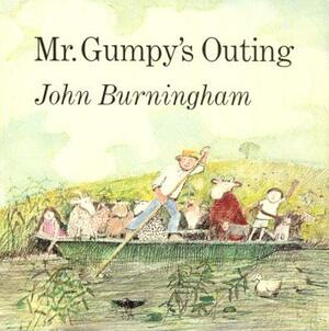 Mr. Gumpy's Outing by John Burningham