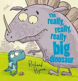 The Really, Really, Really Big Dinosaur by Richard Byrne