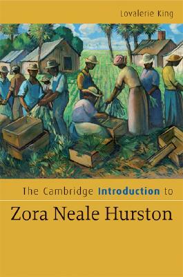 The Cambridge Introduction to Zora Neale Hurston by Lovalerie King