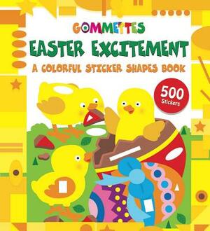 Easter Excitement: A Colorful Sticker Shapes Book by Little Bee Books