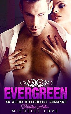 Evergreen - The Complete Series by Michelle Love, Michelle Love