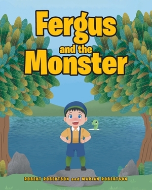 Fergus and the Monster by Robert Robertson, Marian Robertson