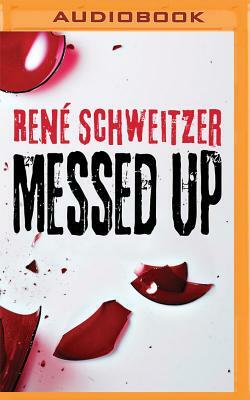 Messed Up by Rene Schweitzer