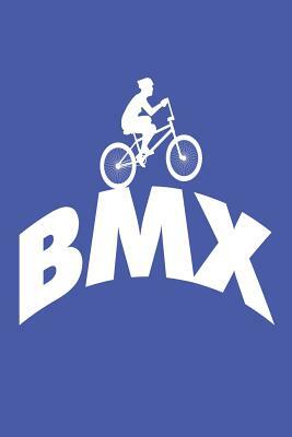 BMX: Bicycle Sport Cycling Training Logbook by Creative Juices Publishing