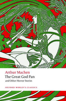 The Great God Pan and Other Horror Stories by Arthur Machen