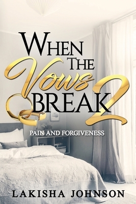 When the Vows Break 2 by Lakisha Johnson