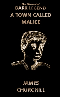 A Town Called Malice by James Churchill