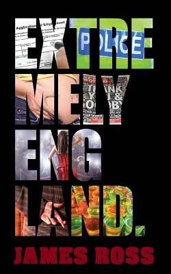 Extremely England: A satirical comedy by Jams N. Roses