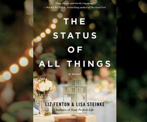 The Status of All Things by Liz Fenton, Lisa Steinke