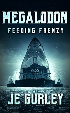 Megalodon: Feeding Frenzy by J.E. Gurley