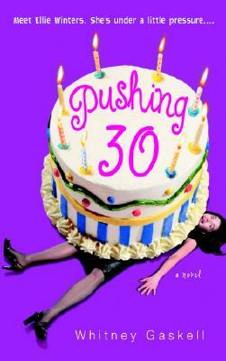 Pushing 30 by Whitney Gaskell