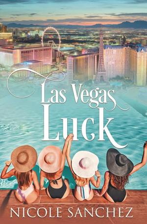 Las Vegas Luck by Nicole Sanchez