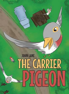 The Carrier Pigeon by John Lane