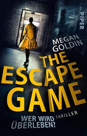 The Escape Game – Wer wird überleben? by Elvira Willems, Megan Goldin
