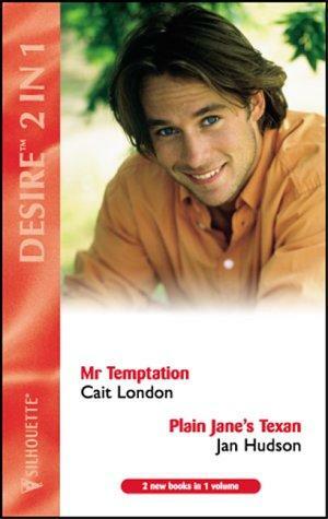 Mr Temptation / Plain Jane's Texan by Cait London, Jan Hudson