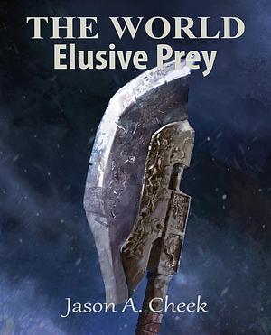 Elusive Prey by Jason A. Cheek