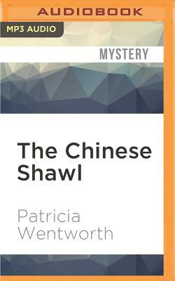 The Chinese Shawl by Patricia Wentworth