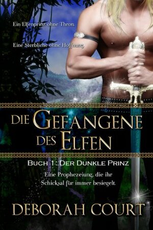 Die Gefangene des Elfen 1: Der Dunkle Prinz by Deborah Court