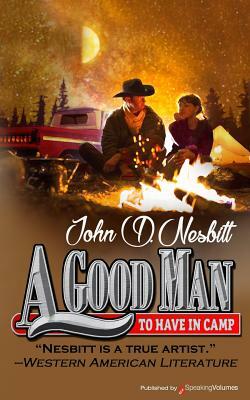 A Good Man to Have in Camp by John D. Nesbitt