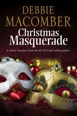 Christmas Masquerade by Debbie Macomber