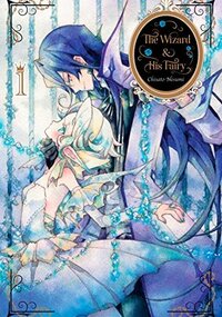 The Wizard and His Fairy, Volume 1 by Chisato Nesumi
