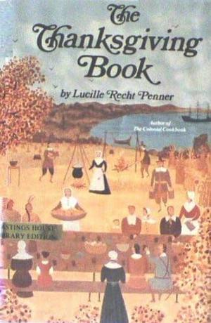 The Thanksgiving Book by Lucille Recht Penner