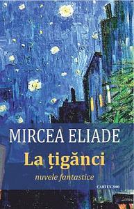 La ţigănci by Mircea Eliade