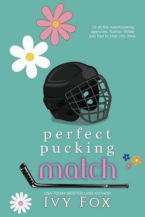 Perfect Pucking Match by Ivy Fox