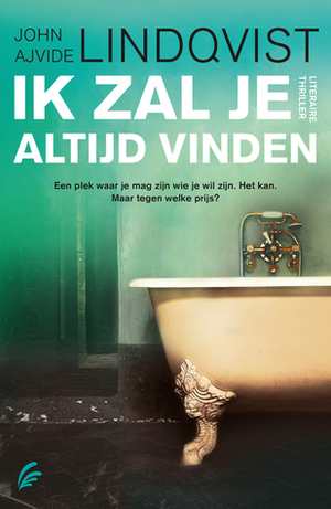 Ik zal je altijd vinden by John Ajvide Lindqvist