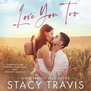 Love You Too by Stacy Travis