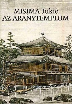 Az ​aranytemplom by Yukio Mishima, Yukio Mishima