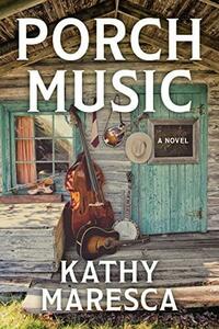 Porch Music by Kathy Maresca