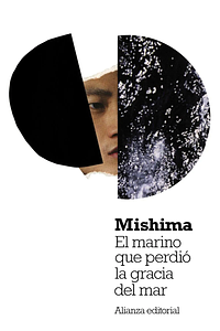 El marino que perdió la gracia del mar by Yukio Mishima