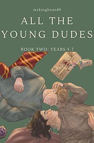 All The Young Dudes - Years 5-7 by MsKingBean89