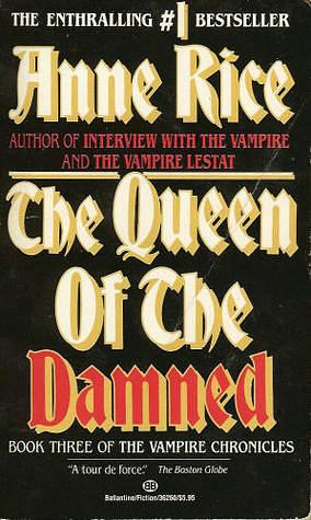 The Queen of the Damned by Anne Rice