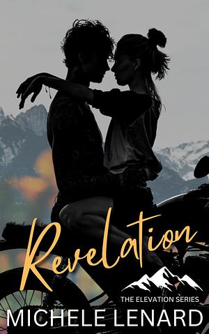 Revelation: A Steamy One Night Turned More Romance by Michele Lenard, Michele Lenard