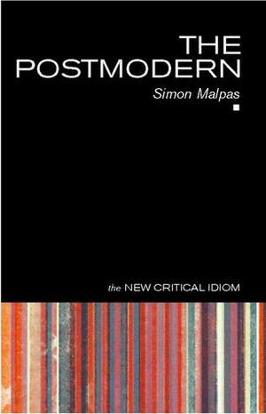 The Postmodern by Simon Malpas