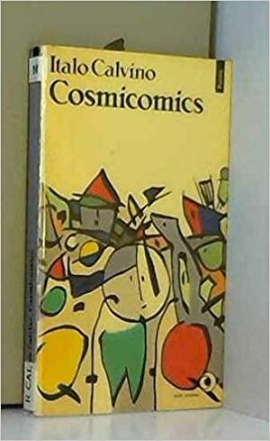 Cosmicomics by William Weaver, Italo Calvino
