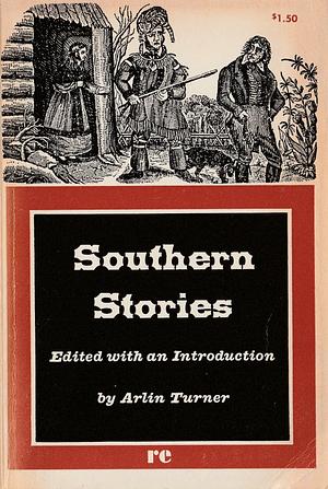 Southern Stories by Arlin Turner