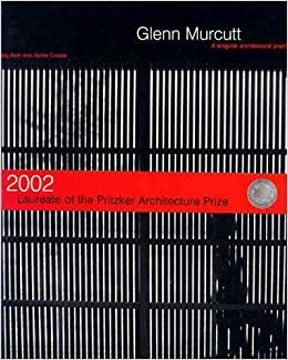 Glenn Murcutt: A Singular Architectural Practice:2002 Laureate Of The Pritzker Architecture Prize by Haig Beck, Jackie Cooper, Glenn Murcutt