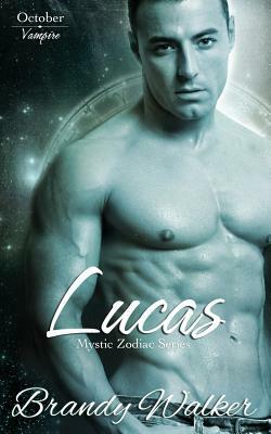 Lucas: October by Brandy Walker