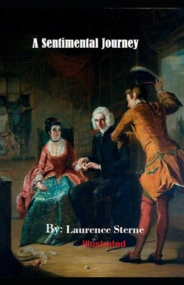 A Sentimental Journey Illustrated by Laurence Sterne