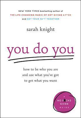 You Do You by Sarah Knight