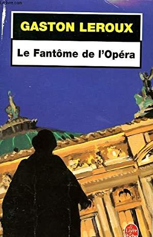 Le Fantome de l'Opera by Gaston Leroux