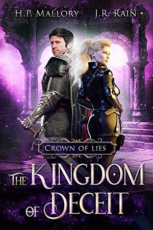 The Kingdom of Deceit by J.R. Rain, H.P. Mallory