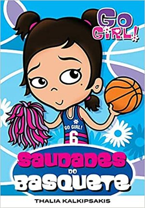 Saudades do Basquete by Thalia Kalkipsakis