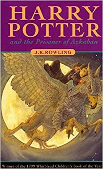 Harry Potter and the Prisoner of Azkaban by J.K. Rowling