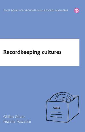 Recordkeeping Cultures by Fiorella Foscarini, Gillian Oliver