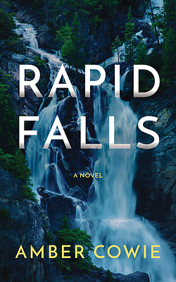Rapid Falls by Amber Cowie