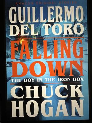 Falling Down by Guillermo del Toro, Chuck Hogan